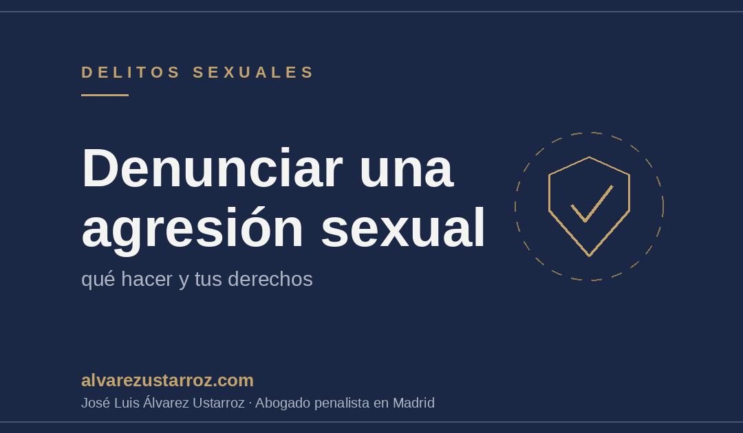 Abogados para denunciar una agresión sexual: qué hacer y derechos