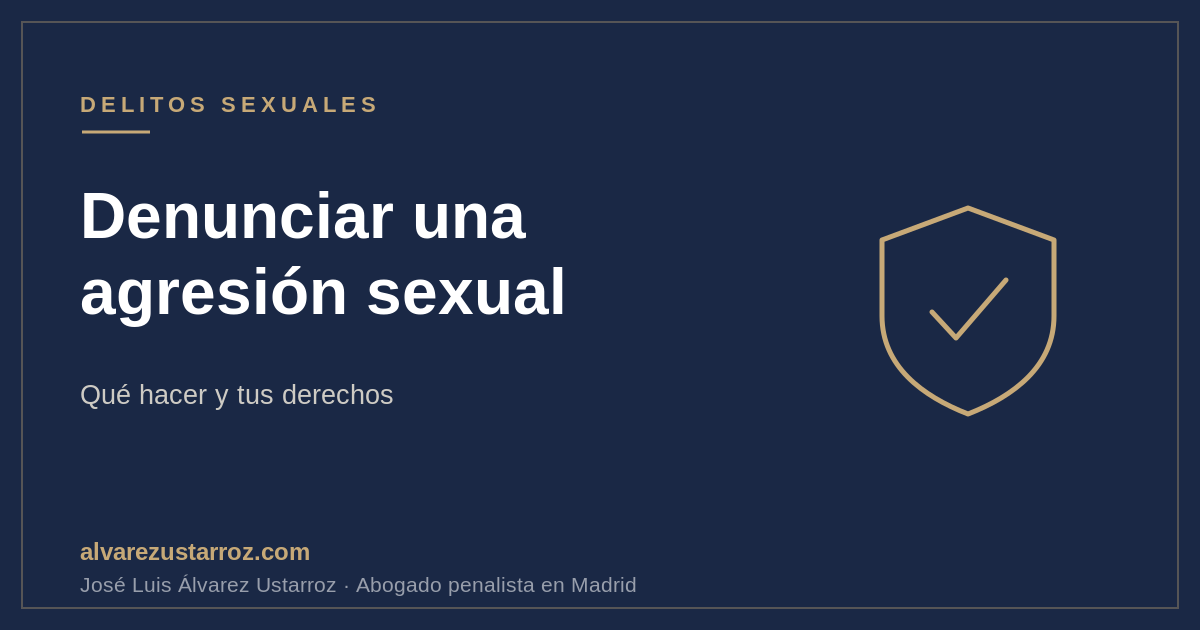 Esquema sobre cómo denunciar una agresión sexual y los derechos de la víctima