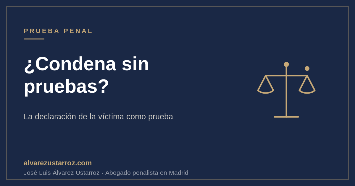Esquema sobre si puede haber condena basada solo en la declaración de la víctima