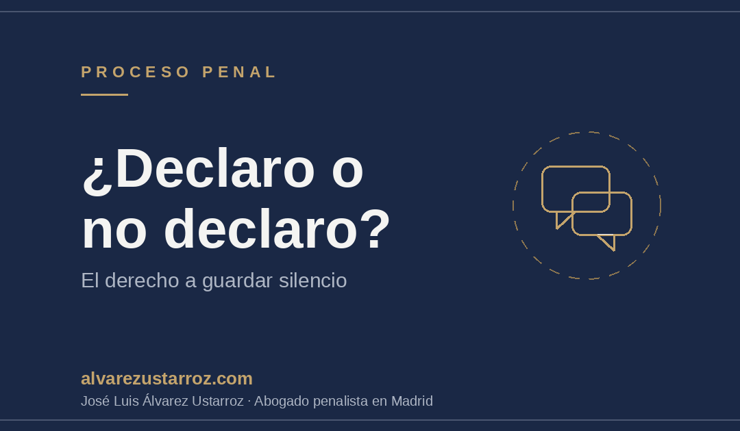 ¿Declaro o no declaro? El derecho a guardar silencio